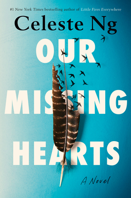 Our Missing Hearts: A Novel By Celeste Ng