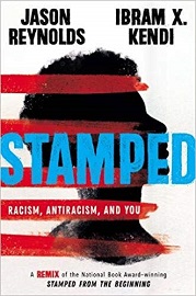 Stamped by Jason Reynolds and Ibram X Kendi